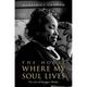 The House Where My Soul Lives - Maryemma Graham, Gebunden