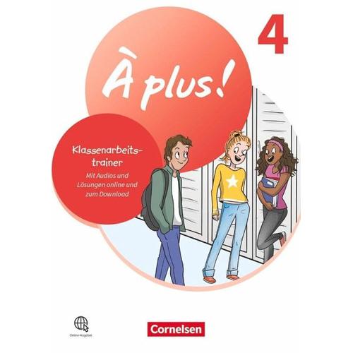 À plus ! 1. und 2. Fremdsprache. Band 4 – Klassenarbeitstrainer