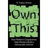 Own This! - R. Trebor Scholz