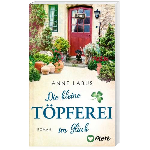 Die Kleine Töpferei Im Glück - Anne Labus, Taschenbuch