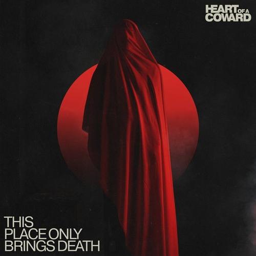 This Place Only Brings Death (CD, 2023) – Heart Of A Coward