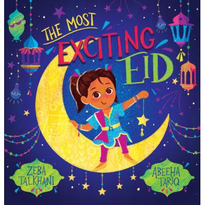 The Most Exciting Eid (paperback) - by Zeba Talkhani
