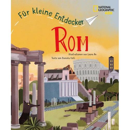 Rom für kleine Entdecker. Reiseführer für Kinder – Daniela Celli