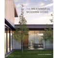 The Meaningful Modern Home - Celeste Robbins, Jacqueline Terrebonne, Gebunden