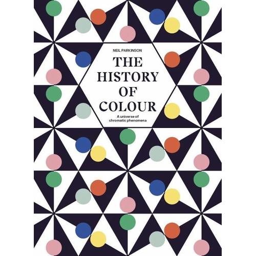 The History of Colour – Neil Parkinson