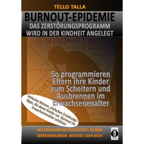 BURNOUT-Epidemie – Das Zerstörungsprogramm wird in der Kindheit angelegt – Tello Talla