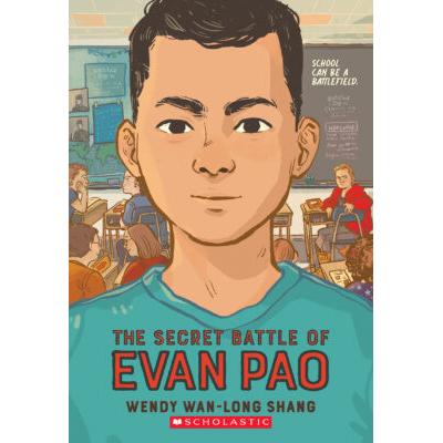 The Secret Battle of Evan Pao (paperback) - by Wendy Wan-Long Shang