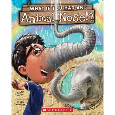 What If You Had an Animal Nose? (paperback) - by Sandra Markle