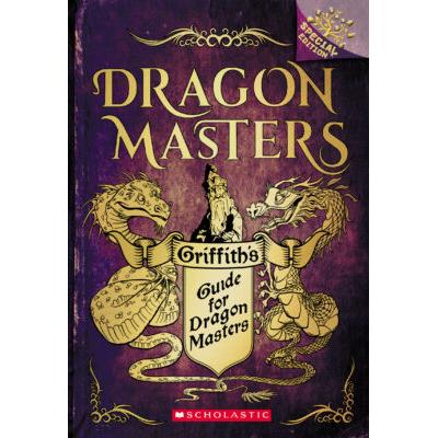 Dragon Masters Special Edition: Griffith's Guide for Dragon Masters (paperback) - by Tracey West