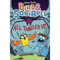 Bird & Squirrel All Tangled Up (Book #5) (paperback) - by James Burks