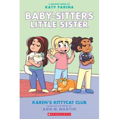 Baby-Sitters Little Sister Graphix #4: Karen's Kittycat Club (paperback) - by Ann M. Martin and Kat