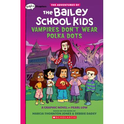 The Bailey School Kids #1: Vampires Don't Wear Polka Dots (Paperback) - by Debbie Dadey and Marcia T