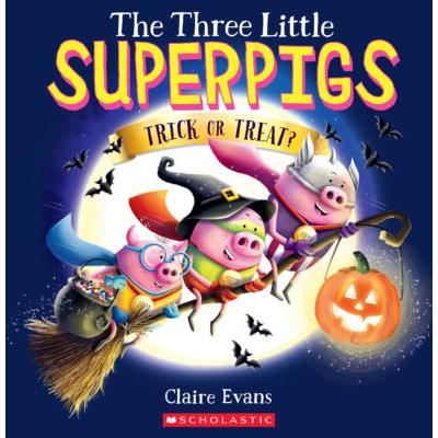 The Three Little Superpigs: Trick or Treat? (paperback) - by Claire Evans