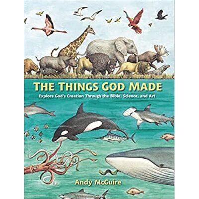 The Things God Made (Hardcover) - Andy McGuire