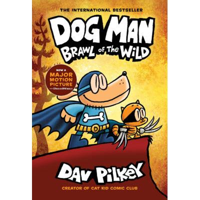 Dog Man #6: Brawl of the Wild (Hardcover) - Dav Pilkey