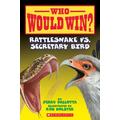 Who Would Win?: Rattlesnake vs. Secretary Bird (paperback) - by Jerry Pallotta