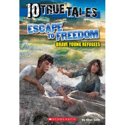 10 True Tales: Escape to Freedom (paperback) - by Allan Zullo