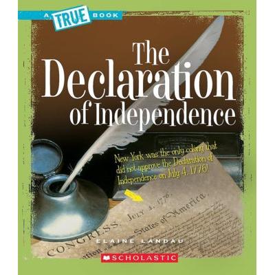 A True Book: American History: The Declaration of Independence (paperback) - by Elaine Landau