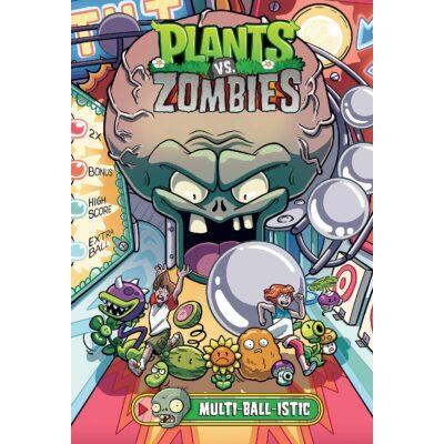 Plants vs. Zombies Volume 17: Multi-ball-istic (paperback) - by Paul Tobin
