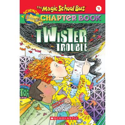 The Magic School Bus Science Chapter Book #5: Twister Trouble (paperback) - by Eva Moore and Anne S