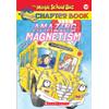 The Magic School Bus Science Chapter Book #12: Amazing Magnetism (paperback) - by Rebecca Carmi