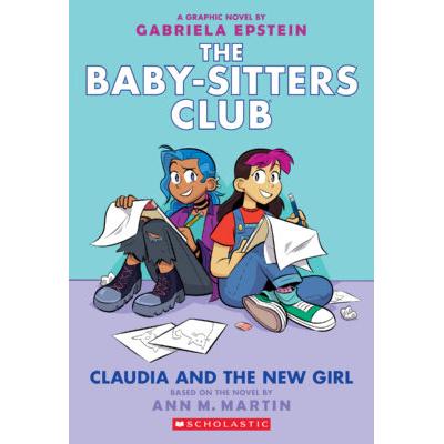 The Baby-Sitters Club Graphix #9: Claudia and the New Girl (paperback) - by Gabriela Epstein and An