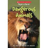 Scholastic True or False: Dangerous Animals (paperback) - by Gilda Berger and Melvin Berger