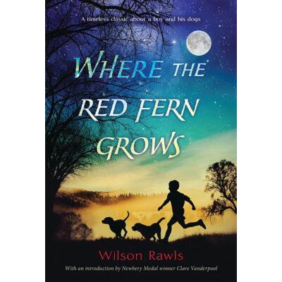 Where the Red Fern Grows (paperback) - by Wilson R...