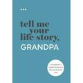 Pre-Owned Tell Me Your Life Story Grandpa: A GrandfatherÃƒÂ¢Ã¢â€šÂ¬Ã¢â€žÂ¢s Guided Journal and Memory Keepsake Book (Tell Me Your Life Story Series) Paperback