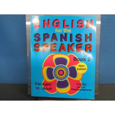 English for the Spanish Speaker: Book 2