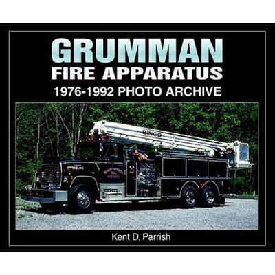 Grumman Fire Apparatus: 1976-1992 Photo Archive