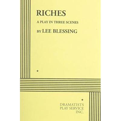 Riches A Play In Three Scenes