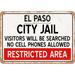 10 x 14 Metal Sign - City Jail of El Paso Reproduction - Vintage Rusty Look