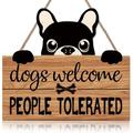 Funny Dog Welcome Sign Farmhouse Dog Plaque Sign Vintage Dog Wall Hanging Sign(10 X11 ) Black Dog Wood Sign Dogs Welcome People Tolerated Wooden Sign for Pet Shop Store Home Front Door Decor