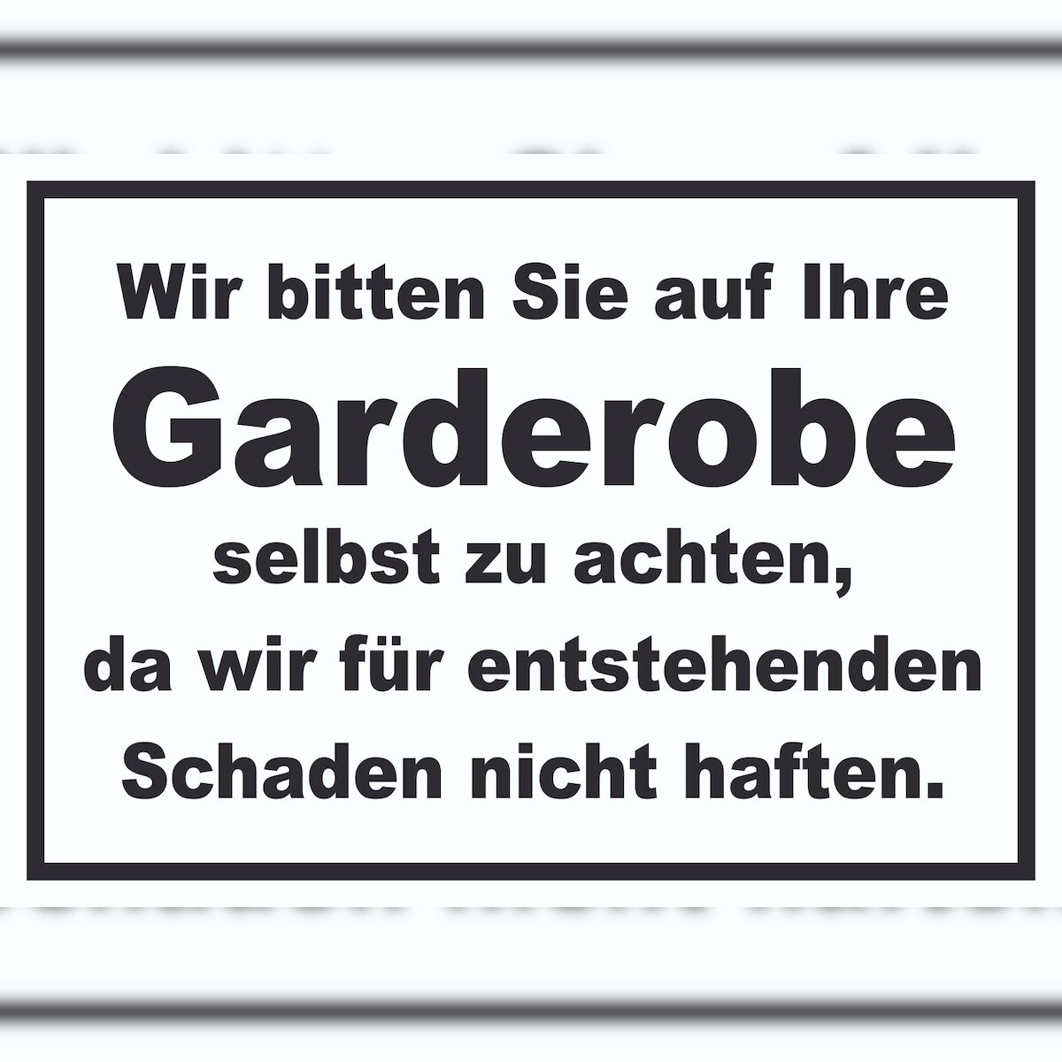 Wir bitten sie auf ihre Garderobe selbst zu achten Schild A6 Rückseite selbstklebend Image
