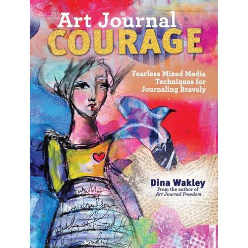 Art Journal Courage – Dina Wakley