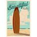 Venice Beach California Life is a Beautiful Ride Surfboard (12x18 Wall Art Poster Room Decor)