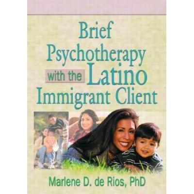 Brief Psychotherapy with the Latino Immigrant Clie...