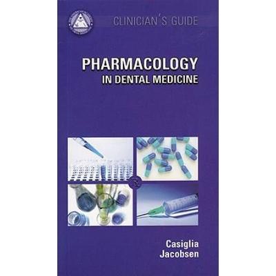 Pharmacology in Dental Medicine Clinicians Guide