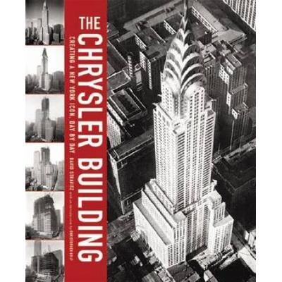 The Chrysler Building Creating a New York Icon Day...