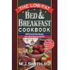 The LowFat Bed Breakfast Cookbook TriedAndTrue Recipes from North American Bbs