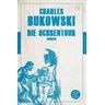 Die Ochsentour - Charles Bukowski