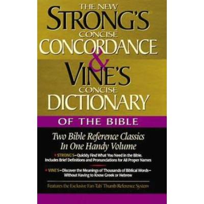 Strong's Concise Concordance And Vine's Concise Di...