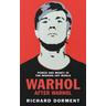 Warhol After Warhol - Richard Dorment