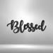 Latitude Run® Blessed Script Steel Sign Wall Decor Metal | 4.5 H x 11.5 W x 0.05 D in | Wayfair FCAFC561B55149A798CE58AD2040114C