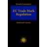 Brussels Commentary: EU Trade Mark Regulation - Ulrich Herausgegeben:Hildebrandt, Olaf Sosnitza