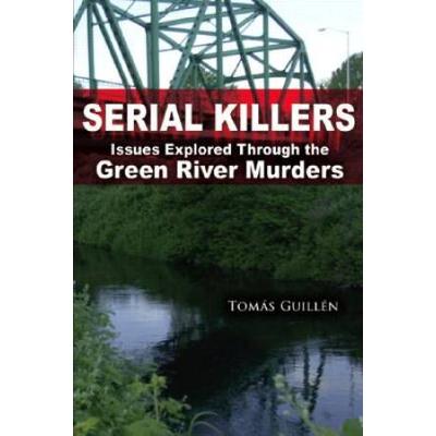 Serial Killers: Issues Explored Through The Green ...