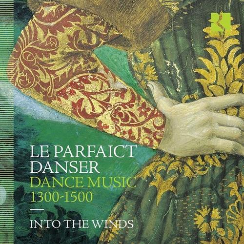 Le Parfaict Danser-Dance Music 1300-1500 (CD, 2023) – Into The Winds