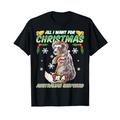 All I Want For Christmas Is A Australian Shepherd Weihnacht T-Shirt