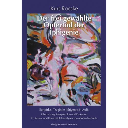 Der Frei Gewählte Opfertod Der Iphigenie - Kurt Roeske, Kartoniert (TB)